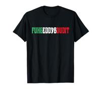 Fuhgeddaboudit Italiano Slang Detto Divertente Maglietta