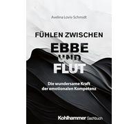 Fuhlen Zwischen Ebbe Und Flut: Die Wundersame Kraft Der Emotionalen Kompetenz