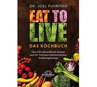 Fuhrman, J Eat To Live - Das Kochbuch - (German Import) Book NUOVO