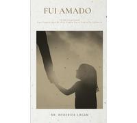 Fui Amado: 10 Declaraciones Que Espero Que Mi Hijo/a Pueda Decir Sobre Su Infancia