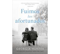 Fuimos los afortunados/ We Were the Lucky Ones