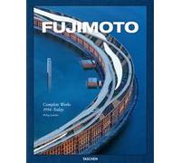 Fujimoto. Complete works. 1994-today. Ediz. inglese, francese, tedesca