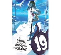 Fujino Omori Suzuh Is It Wrong to Try to Pick Up Girls in a Dungeon? (Tascabile)
