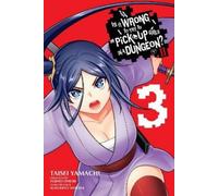 Fujino Omori Taisei Yamachi Brand Is It Wrong to Try to Pick Up Girl (Tascabile)