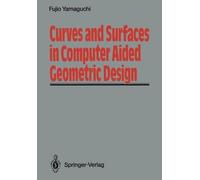 Fujio Yamaguchi Curves and Surfaces in Computer Aided Geometric Desi (Tascabile)