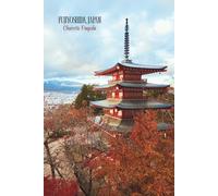 Fujiyoshida, Japan - Mount Fuji, Chureito Pagoda Journal: Hardcover, 6 x 9 Inches, 180 Pages, Blank Lined Notebook, Matte Finish. Travel Adventure Tourist Destinations. Asian Culture Journal