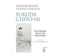 Fukuda Chiyo-ni. Una donna nella via dell'haiku