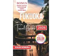 FUKUOKA Travel Guide: Cultural Gems, Coastal Escapes & Urban Experiences