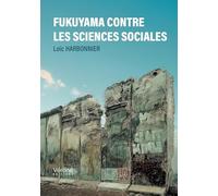 Fukuyama contre les sciences sociales
