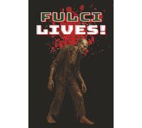FULCI LIVES! Blank Lined Notebook: For Italian Horror Movie Zombie Fans