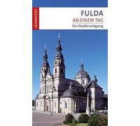 Fulda an einem Tag: Ein Stadtrundgang