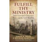 Fulfill Thy Ministry: Three Episcopal Clergymen, Race, and the Civil War Era