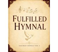 Fulfilled Hymnal: Sacred Songs Large Print