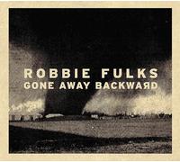 Fulks,Robbie - Gone Away Backward