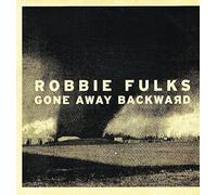 Fulks, Robbie - Gone Away Backward