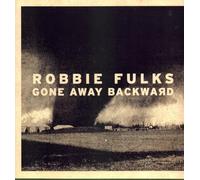 Fulks, Robbie - Gone Away Backward