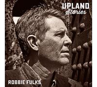 Fulks, Robbie - Upland Stories