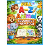 FULL A-Z Animal Coloring + Poem Book: Color, Learn ABCs & Enjoy Cute Animal Rhymes
