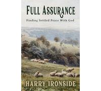 Full Assurance: Finding Settled Peace With God