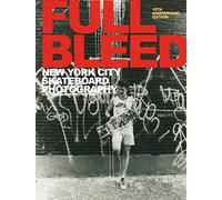 Full Bleed: New York City Skateboard Photography