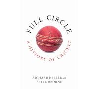 Full Circle: A History of Cricket