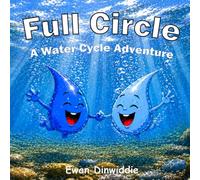 Full Circle: A Water Cycle Adventure