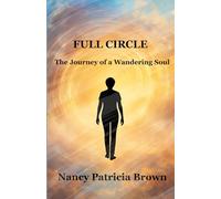 Full Circle: The Journey of a Wandering Soul