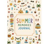 Full-Color Summer Memories Journal for Kids: Guided Vacation Memory Book with Writing Prompts, Drawing Activities, Creative Journaling, Bucket List, ... Keepsake & Screen-Free Summer Fun | Ages 6-12