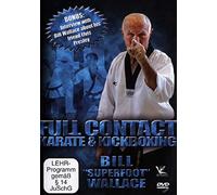 Full Contact - Karate & Kickboxing: Bill 'Superfoot' Wallace