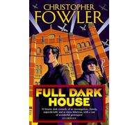 Full Dark House: (Bryant & May Book 1)