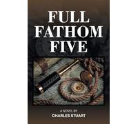 FULL FATHOM FIVE