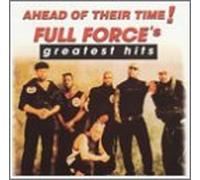 Full Force - Ahead of Their Time: Greatest
