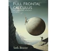Full Frontal Calculus: An Infinitesimal Approach