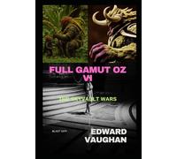 Full Gamut Oz: The Skyvault Wars