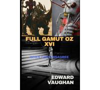 Full Gamut Oz XVI: When Gods Disagree