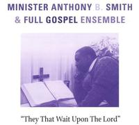 Full Gospel Ensemble - They That Wait Upon The Lord
