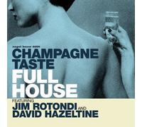 Full House - Champagne Taste