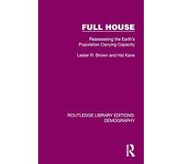 Full House: Reassessing the Earth’s Population Carrying Capacity