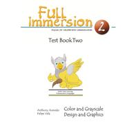 Full Immersion 2 Test Book: English for Collaborative Communication: Color and Grayscale Design and Graphics