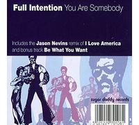 Full Intention - You are Somebody [Import]