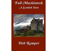 Full Macintosh: A Scottish Yarn