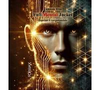 Full mental jacket. Esprimi il tuo potenziale