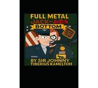 Full Metal Jack-Ass (The family friendly version)