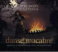 Full Moon Classics - Danse Macabre-Dances At Dusk From Liszt To Stravin (2 CD)