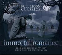 Full Moon Classics - Immortal Romance-Tunes Of Timeless Passion From Ba (2 CD)