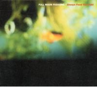 Full Moon Fashions - Always Feed the Fish !