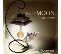 Full Moon Fashions - Nocturnes (2 CD)