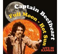 Captain Beefheart – Full Moon - Hot Sun Live In Kansas – CD audio – Soundvision