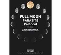 Full Moon Parasite Protocol: A 14-Day Guided Protocol for Parasite and Gut Rejuvenation