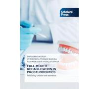 FULL MOUTH REHABILITATION IN PROSTHODONTICS: Restoring function and esthetics